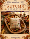 PRE-ORDER Anabella's - Gather & Stitch (Every Stitch Tells Collection)